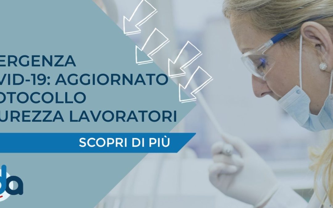 EMERGENZA COVID-19: AGGIORNATO PROTOCOLLO SICUREZZA LAVORATORI