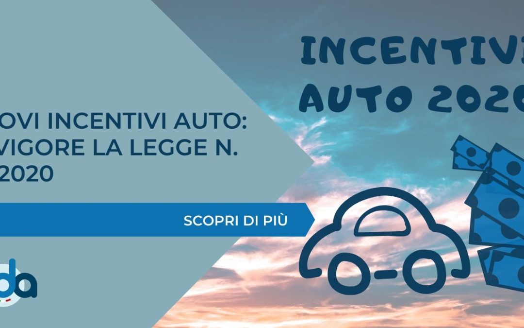 NUOVI INCENTIVI AUTO: IN VIGORE LA LEGGE N. 77/2020