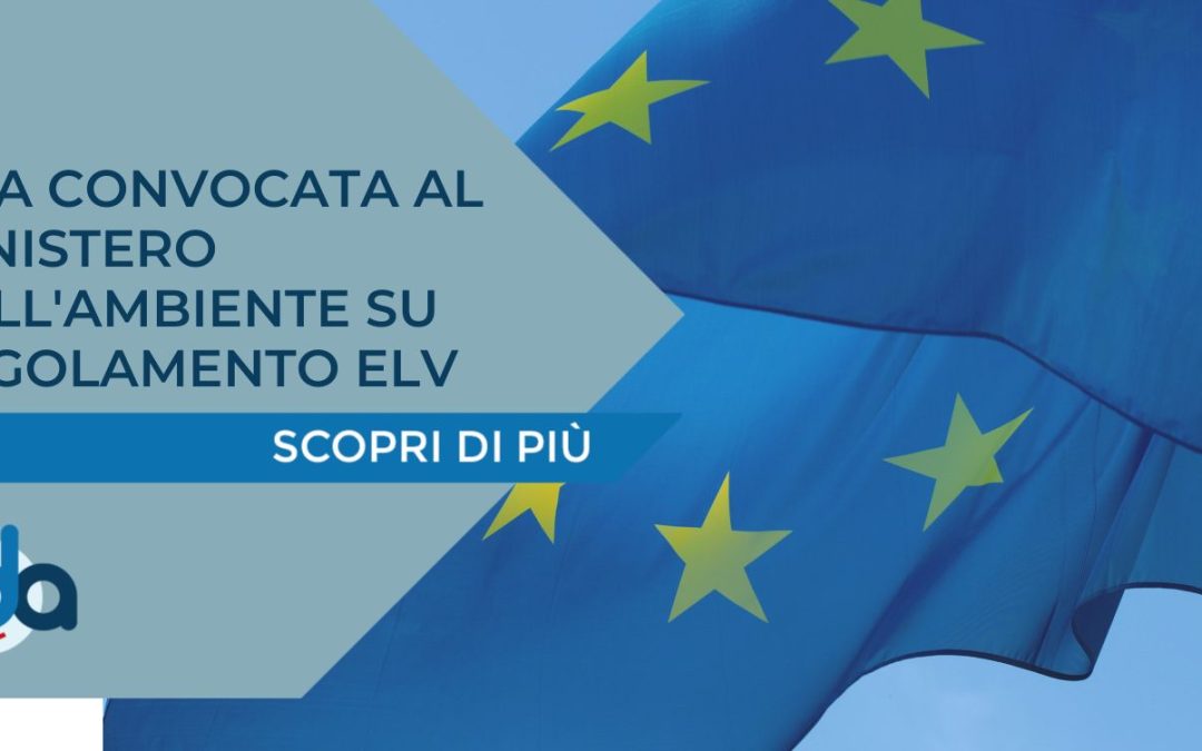 ADA convocata al Ministero dell’Ambiente su Regolamento ELV