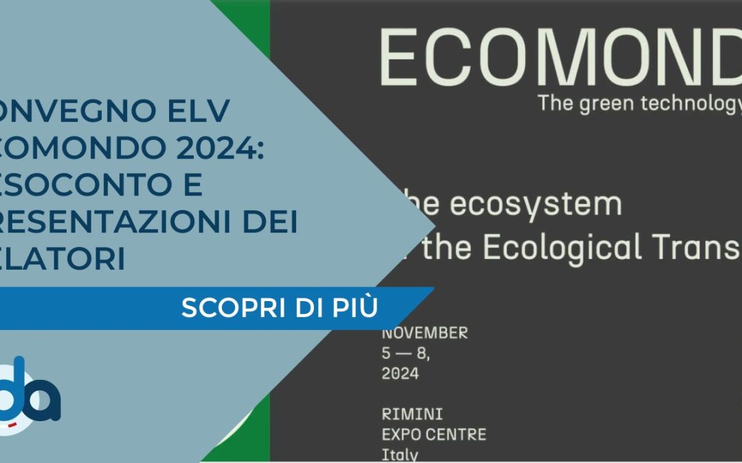 Convegno ELV a ECOMONDO 2024: resoconto e presentazioni dei relatori