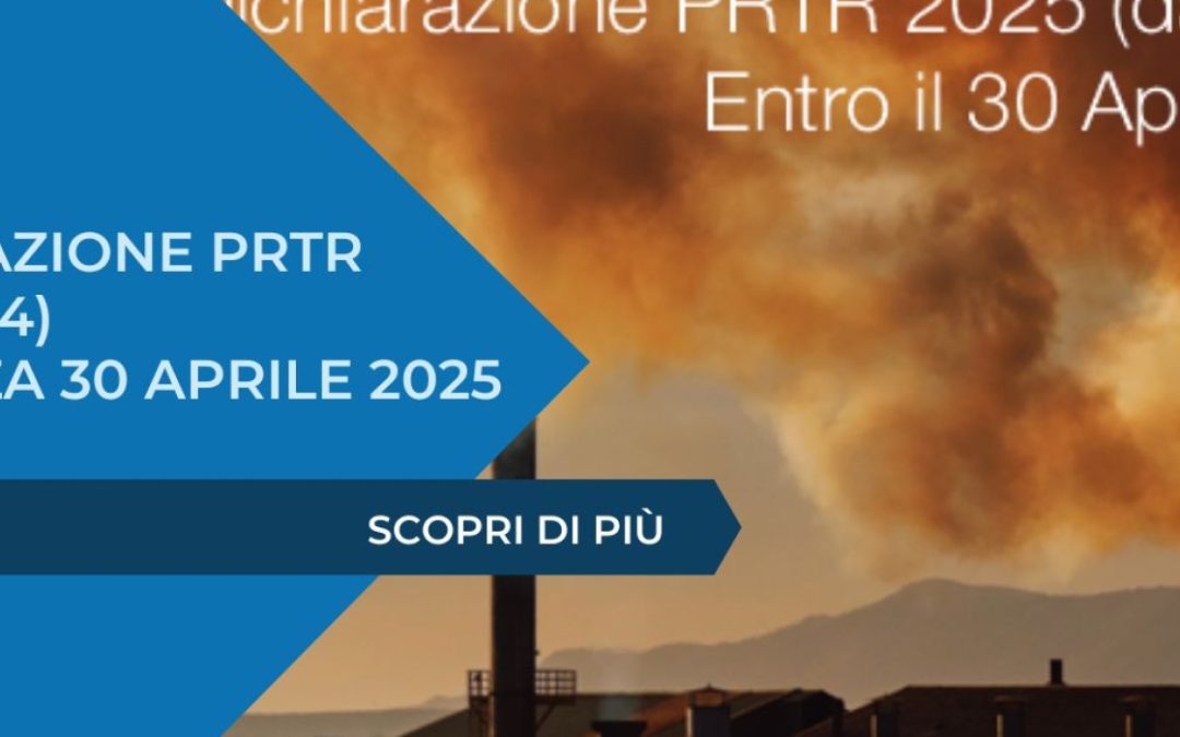 Dichiarazione PRTR (dati 2024) – Scadenza 30 aprile 2025