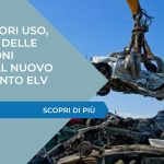 Veicoli fuori uso, via libera delle Commissioni europee al nuovo Regolamento ELV