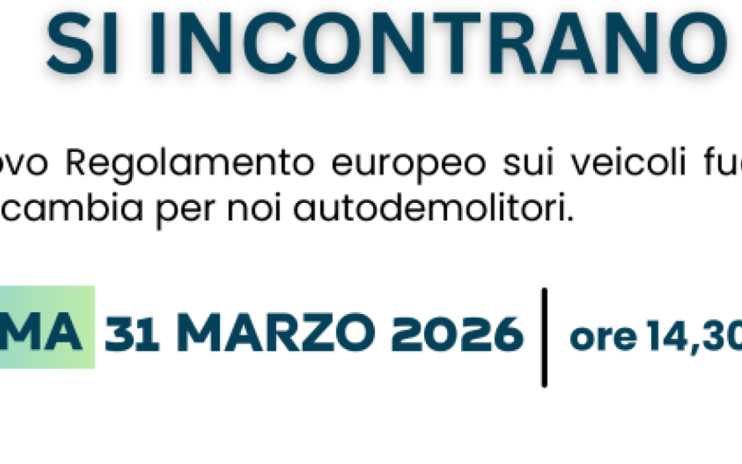 SAVE THE DATE – GLI AUTODEMOLITORI SI INCONTRANO – ROMA 31 MARZO 2026, ORE 14:30