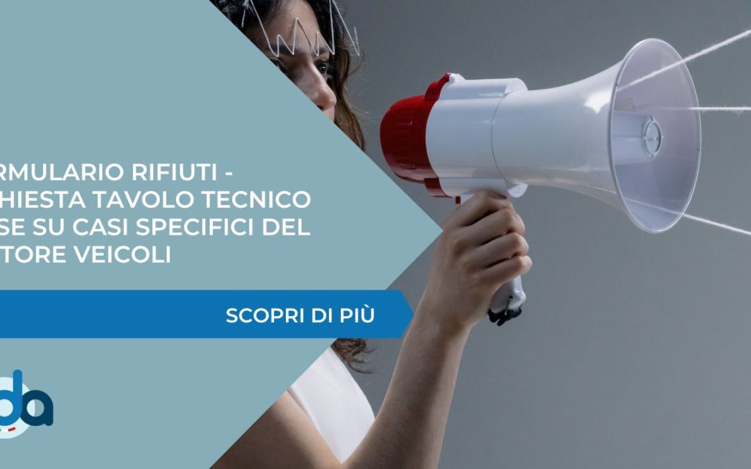 Formulario rifiuti – Richiesta tavolo tecnico MASE su casi specifici del settore veicoli