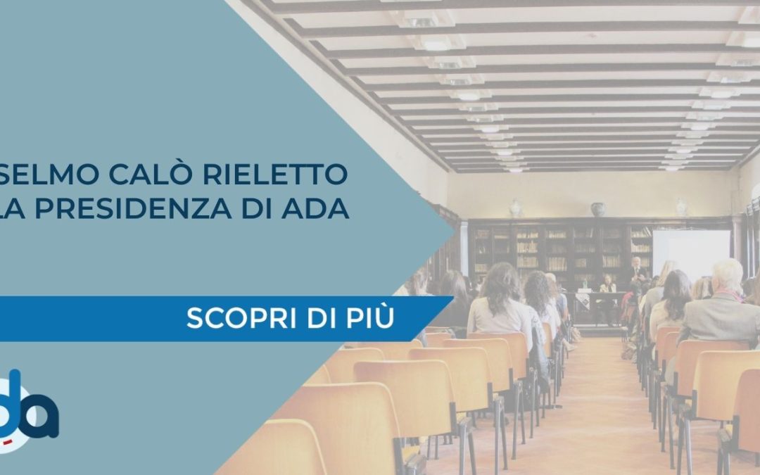 ANSELMO CALÒ RIELETTO ALLA PRESIDENZA DI ADA