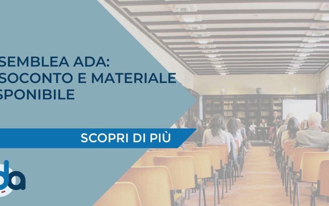 ASSEMBLEA ADA: RESOCONTO E MATERIALE DISPONIBILE