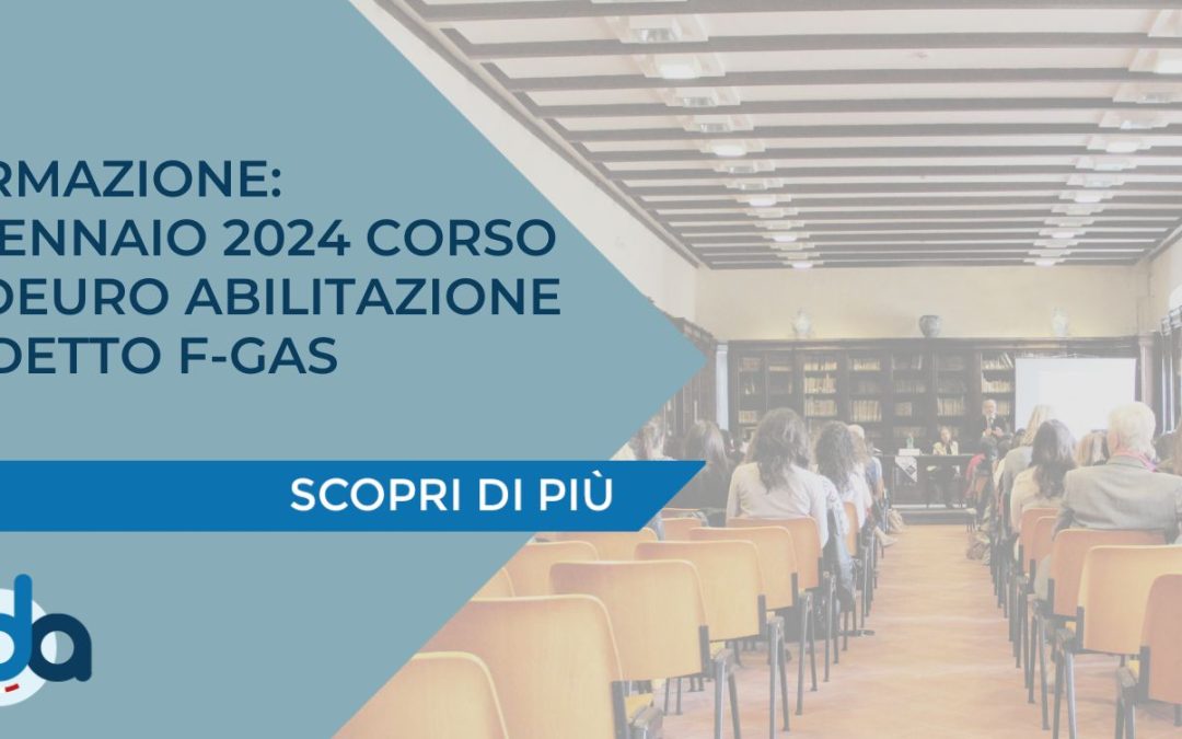 FORMAZIONE: 11 GENNAIO 2024 CORSO ECOEURO ABILITAZIONE ADDETTO F-GAS