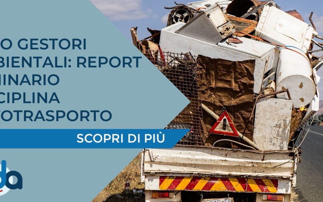 ALBO GESTORI AMBIENTALI: REPORT SEMINARIO DISCIPLINA AUTOTRASPORTO