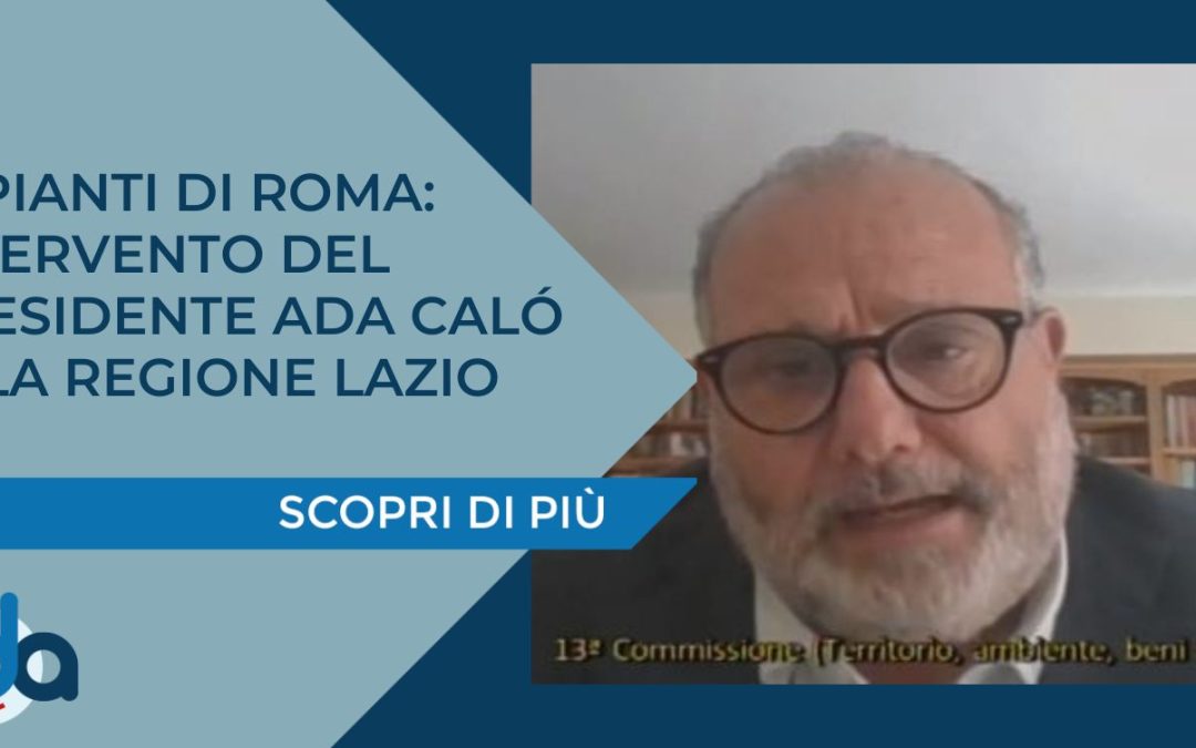 IMPIANTI DI ROMA: INTERVENTO DEL PRESIDENTE ADA CALÓ ALLA REGIONE LAZIO