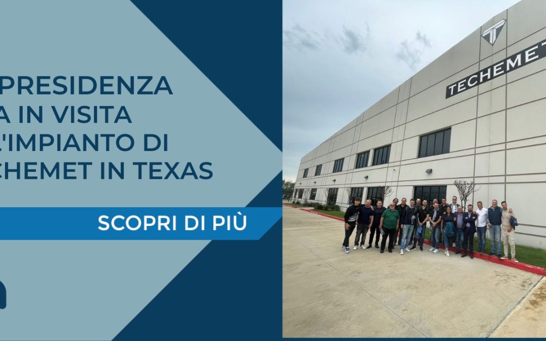 LA PRESIDENZA ADA IN VISITA ALL’IMPIANTO DI TECHEMET IN TEXAS