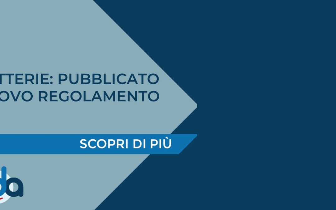 BATTERIE: PUBBLICATO NUOVO REGOLAMENTO UE