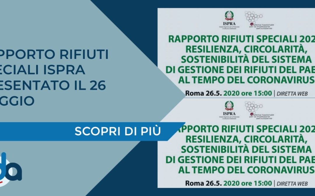 RAPPORTO RIFIUTI SPECIALI ISPRA PRESENTATO IL 26 MAGGIO