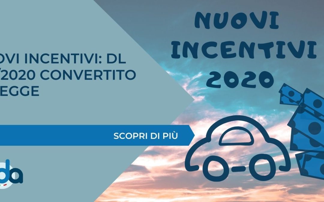 NUOVI INCENTIVI: DL 104/2020 CONVERTITO IN LEGGE