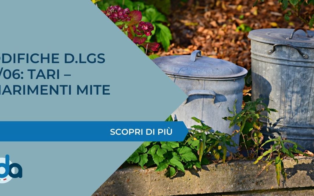 MODIFICHE D.LGS 152/06: TARI – CHIARIMENTI MITE