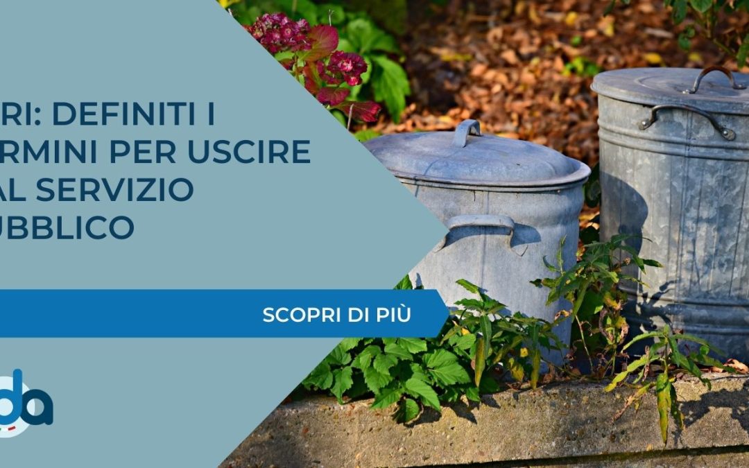 TARI: DEFINITI I TERMINI PER USCIRE DAL SERVIZIO PUBBLICO
