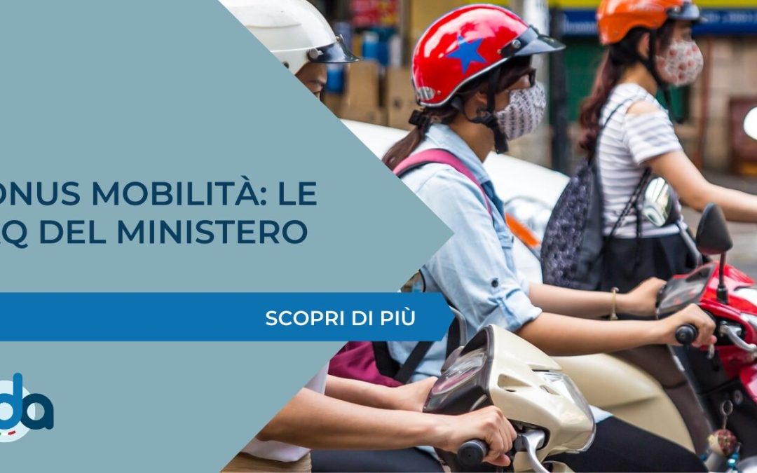 BONUS MOBILITÀ: FAQ DEL MINISTERO
