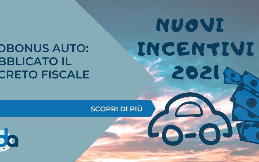 ECOBONUS AUTO: PUBBLICATO IL DECRETO FISCALE
