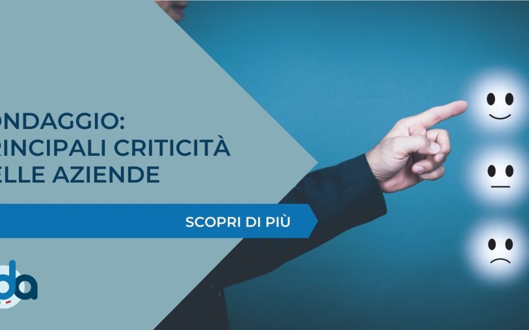 SONDAGGIO: PRINCIPALI CRITICITÀ DELLE AZIENDE