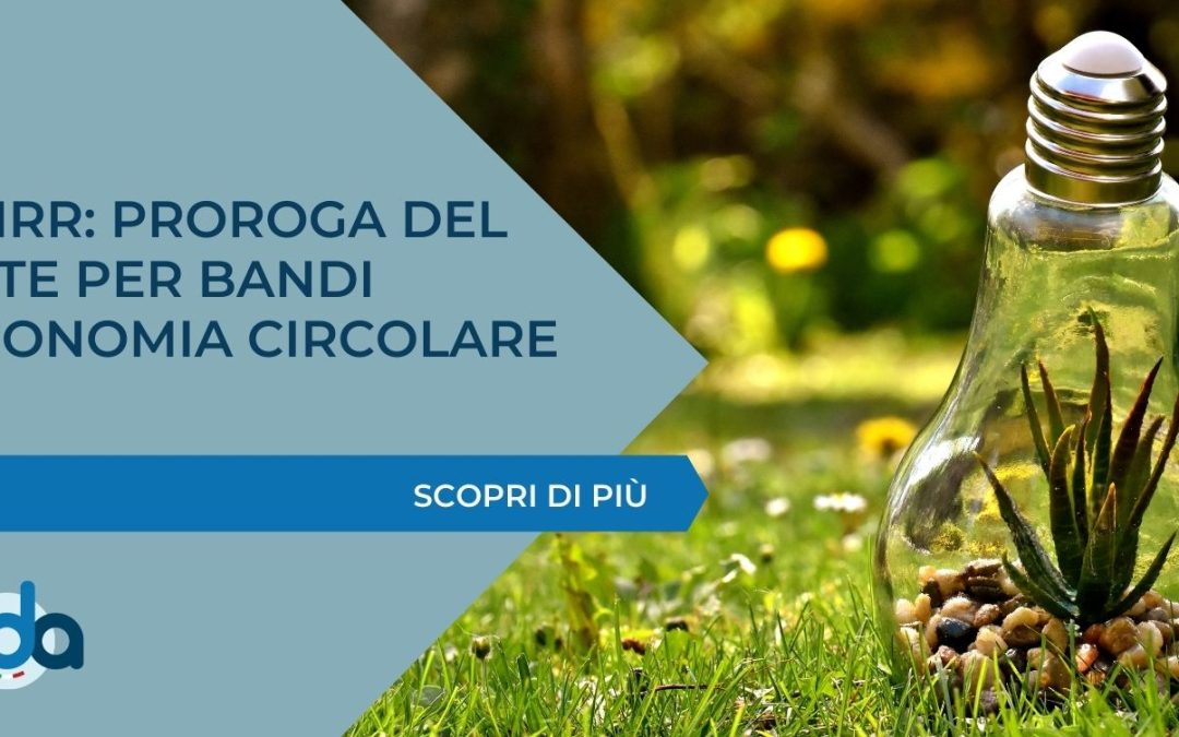 PNRR: PROROGA DEL MITE PER BANDI ECONOMIA CIRCOLARE