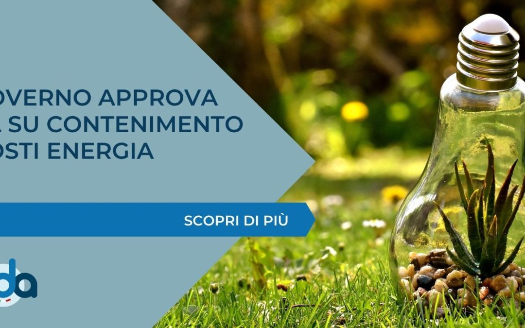 GOVERNO APPROVA DL SU CONTENIMENTO COSTI ENERGIA
