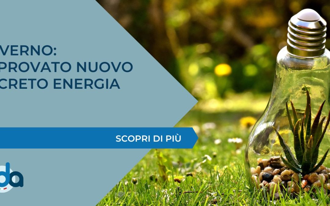 GOVERNO: APPROVATO NUOVO DECRETO ENERGIA
