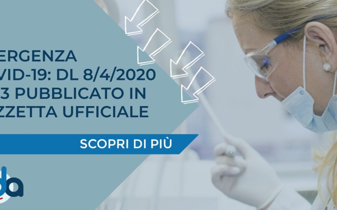 EMERGENZA COVID-19: DL 8/4/2020, N. 23 PUBBLICATO IN GAZZETTA UFFICIALE