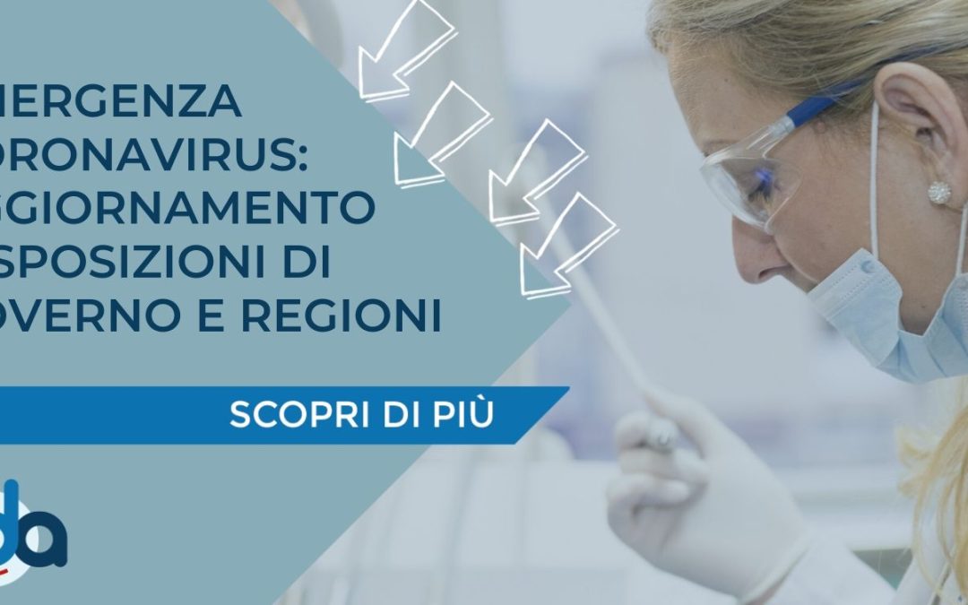 EMERGENZA CORONAVIRUS: AGGIORNAMENTO DISPOSIZIONI DI GOVERNO E REGIONI