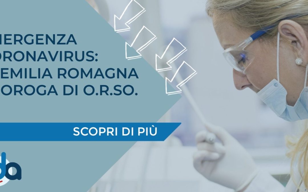 EMERGENZA CORONAVIRUS: IN EMILIA-ROMAGNA PROROGA DI O.R.SO.