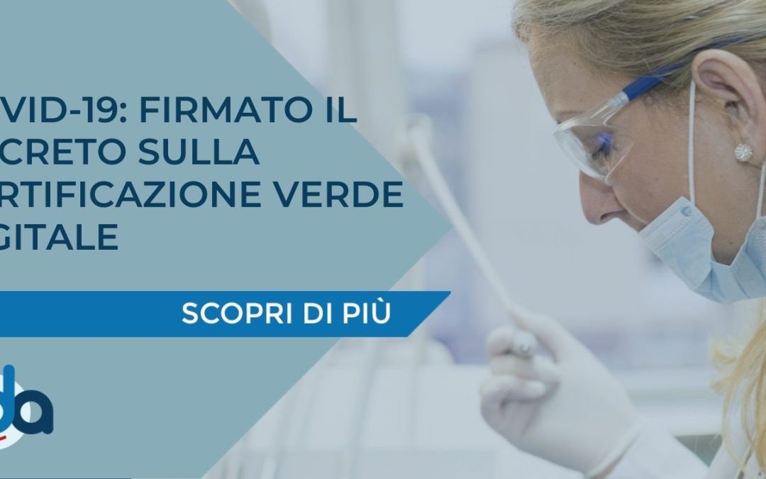 COVID-19: FIRMATO IL DECRETO SULLA CERTIFICAZIONE VERDE DIGITALE