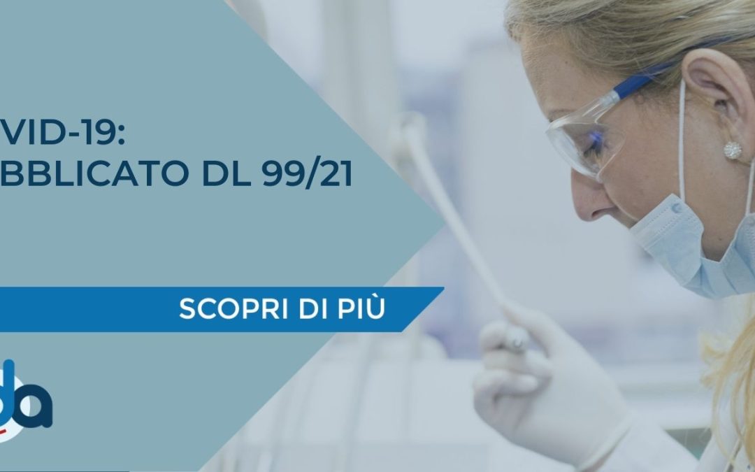 COVID-19: PUBBLICATO DL 99/21