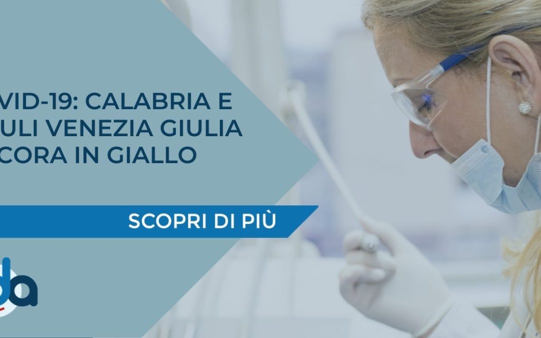 COVID-19: CALABRIA E FRIULI VENEZIA GIULIA ANCORA IN GIALLO