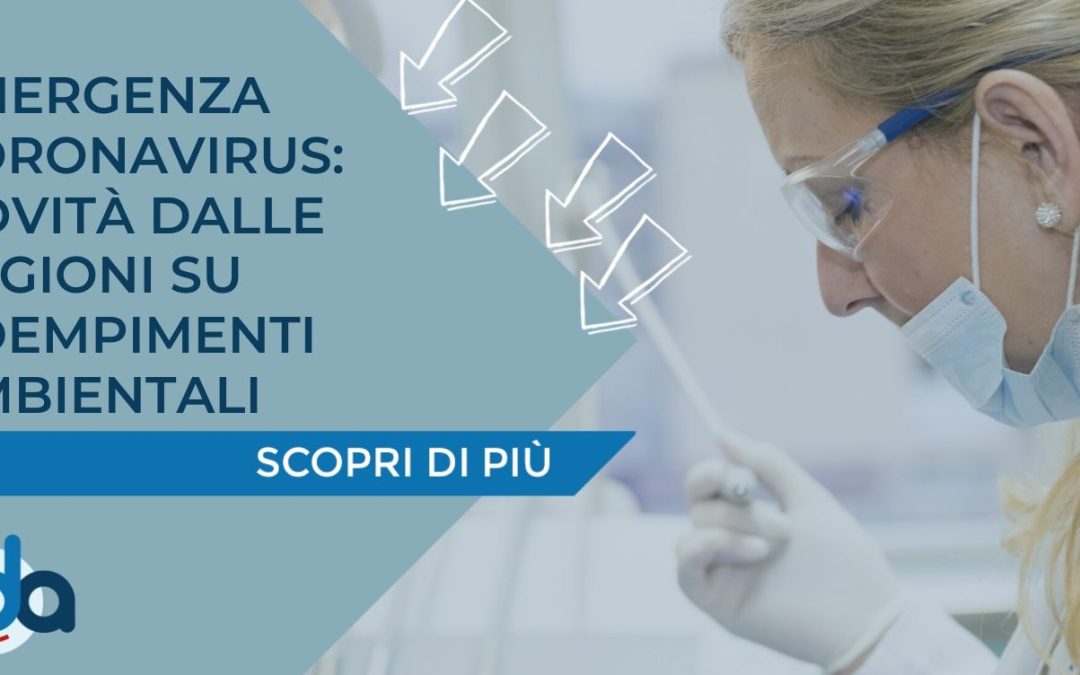 EMERGENZA CORONAVIRUS: NOVITÀ DALLE REGIONI SU ADEMPIMENTI AMBIENTALI