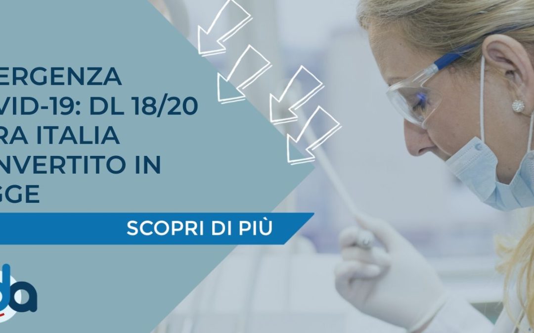 EMERGENZA COVID-19: DL 18/20 CURA ITALIA CONVERTITO IN LEGGE
