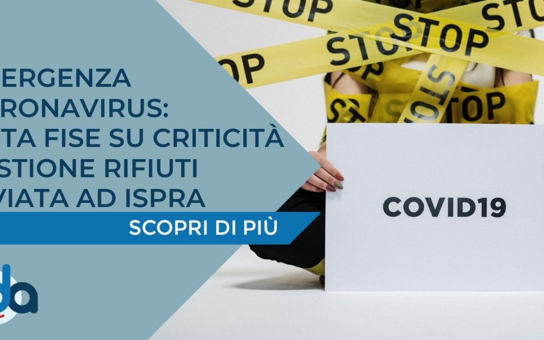 EMERGENZA CORONAVIRUS: NOTA FISE SU CRITICITÀ GESTIONE RIFIUTI INVIATA AD ISPRA