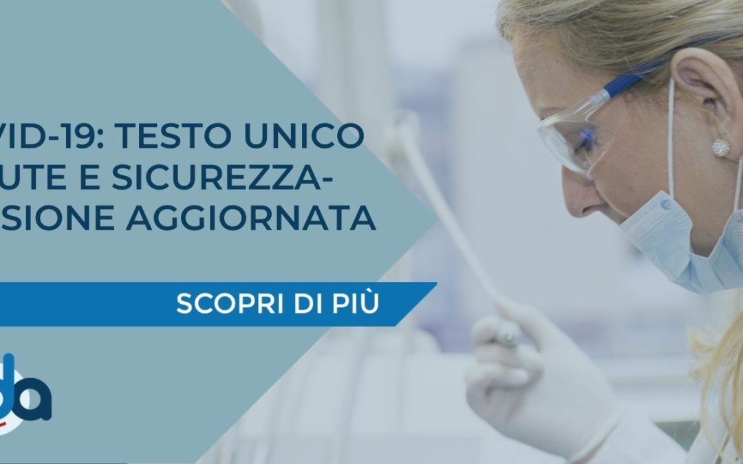 COVID-19: TESTO UNICO SALUTE E SICUREZZA-VERSIONE AGGIORNATA