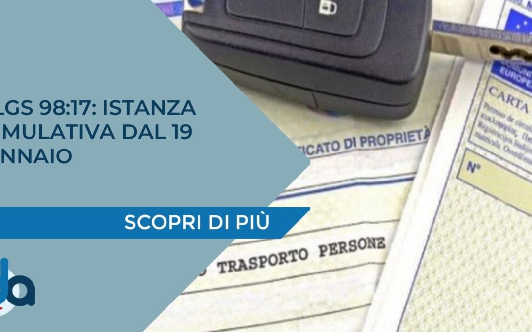 D.LGS 98/17: ISTANZA CUMULATIVA DAL 19 GENNAIO