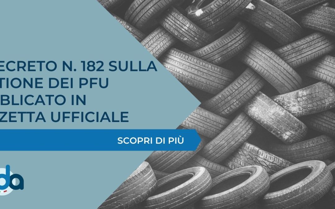 IL DECRETO N. 182 SULLA GESTIONE DEI PFU PUBBLICATO IN GAZZETTA UFFICIALE