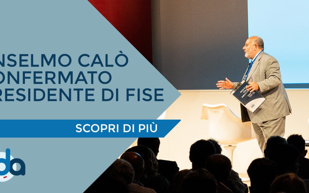 Il nostro Presidente Calò confermato alla Presidenza di Fise