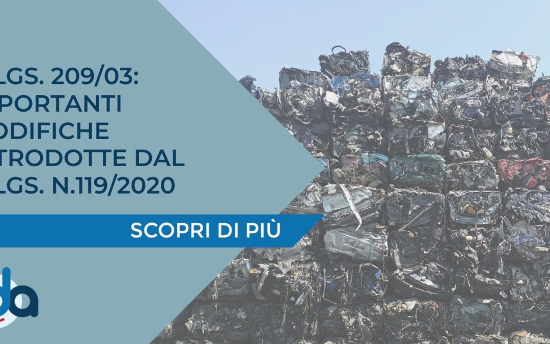 D.Lgs. 209/03: IMPORTANTI MODIFICHE INTRODOTTE DAL D.Lgs. N.119/2020