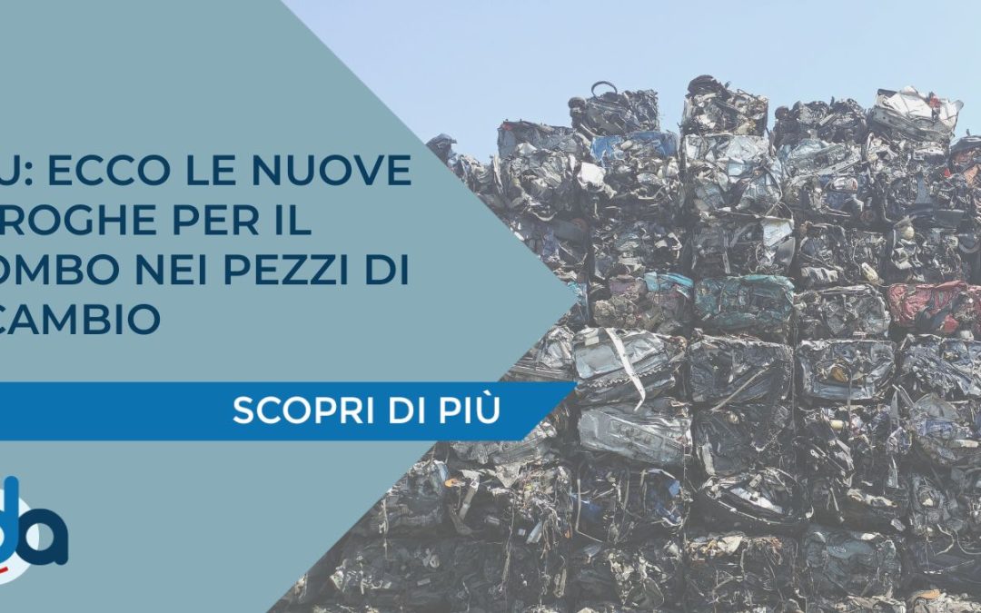 VFU: ECCO LE NUOVE DEROGHE PER IL PIOMBO NEI PEZZI DI RICAMBIO