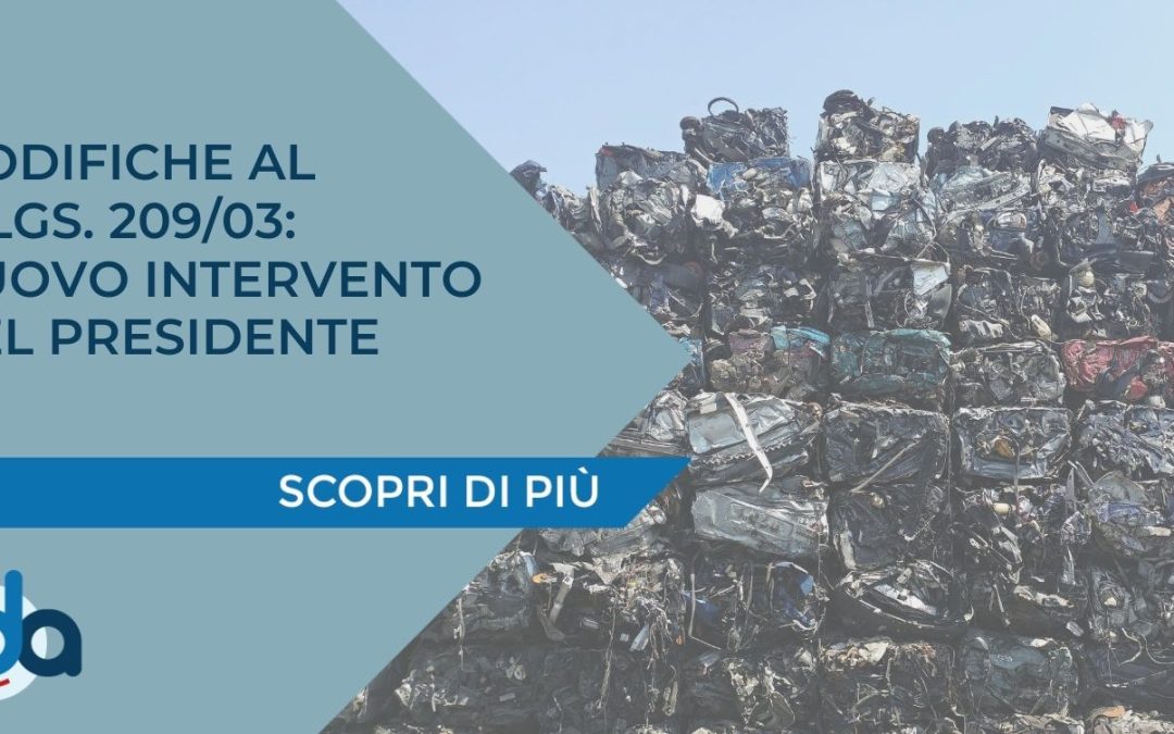 MODIFICHE AL D.LGS. 209/03: NUOVO INTERVENTO DEL PRESIDENTE