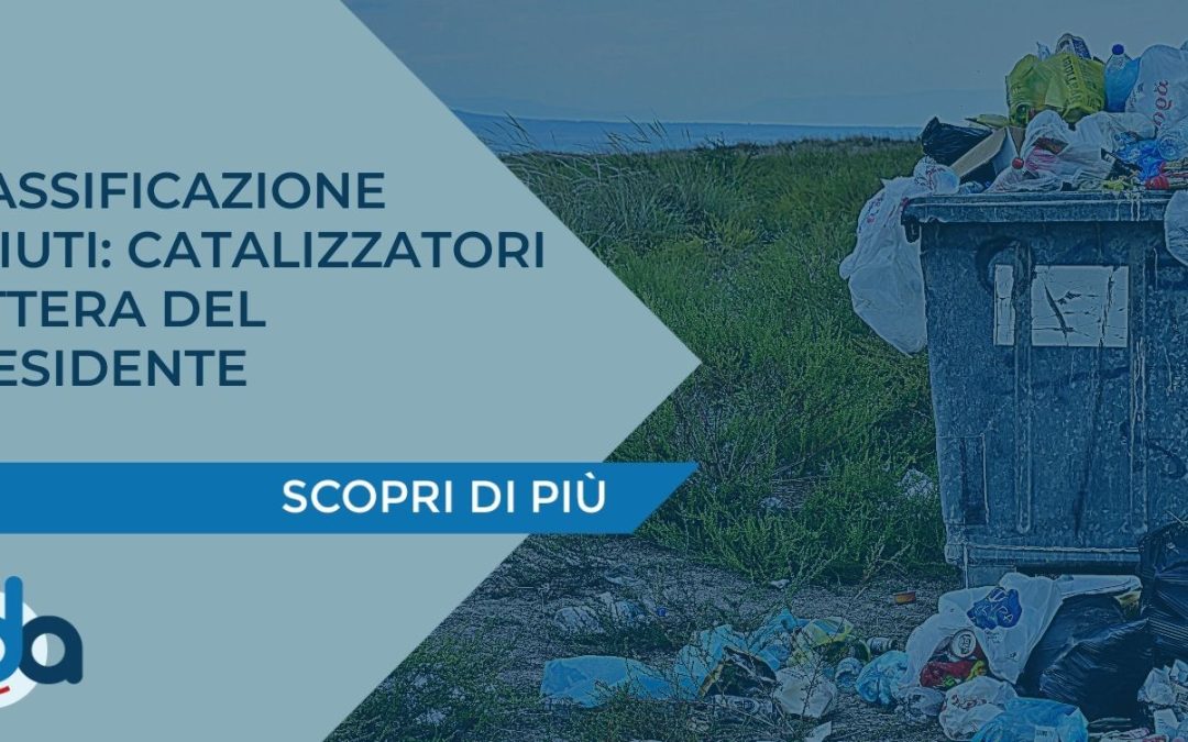 CLASSIFICAZIONE RIFIUTI: CATALIZZATORI – LETTERA DEL PRESIDENTE
