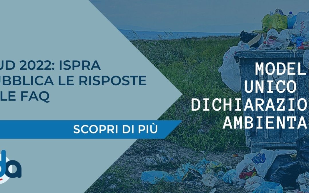 MUD 2022: ISPRA PUBBLICA LE RISPOSTE ALLE FAQ