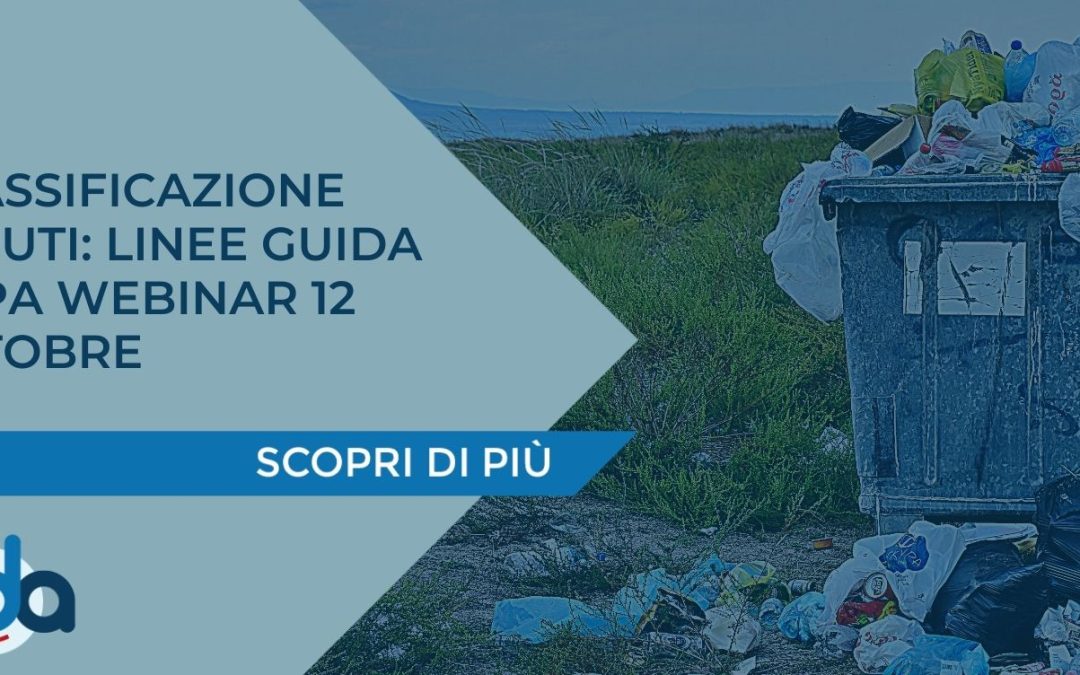 CLASSIFICAZIONE RIFIUTI: LINEE GUIDA SNPA WEBINAR 12 OTTOBRE