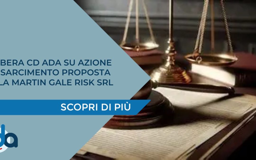 Delibera del Consiglio direttivo ADA sull’azione di risarcimento proposta dalla Martin Gale Risk srl