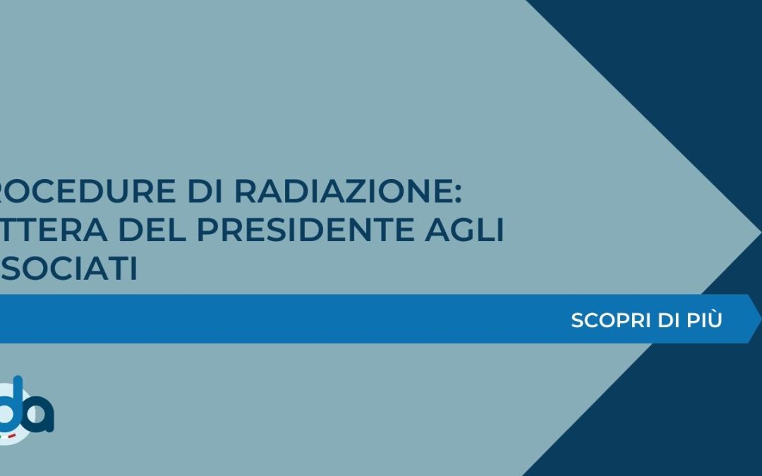 NUOVE PROCEDURE RADIAZIONE: LETTERA DEL PRESIDENTE