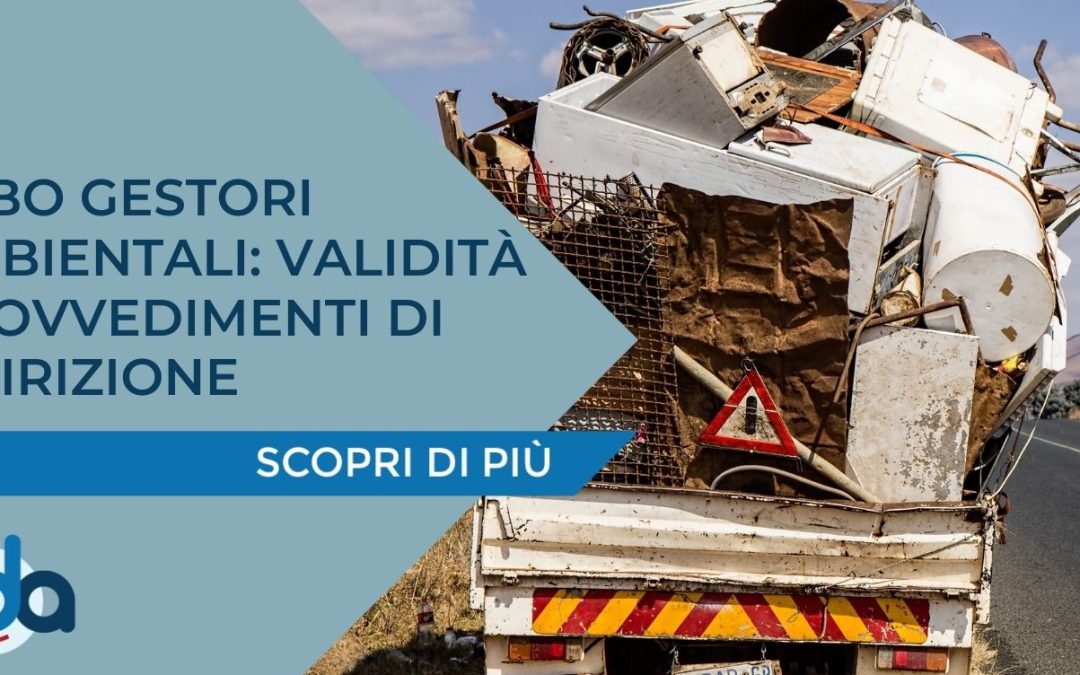 ALBO GESTORI AMBIENTALI: VALIDITÀ PROVVEDIMENTI DI ISCRIZIONE