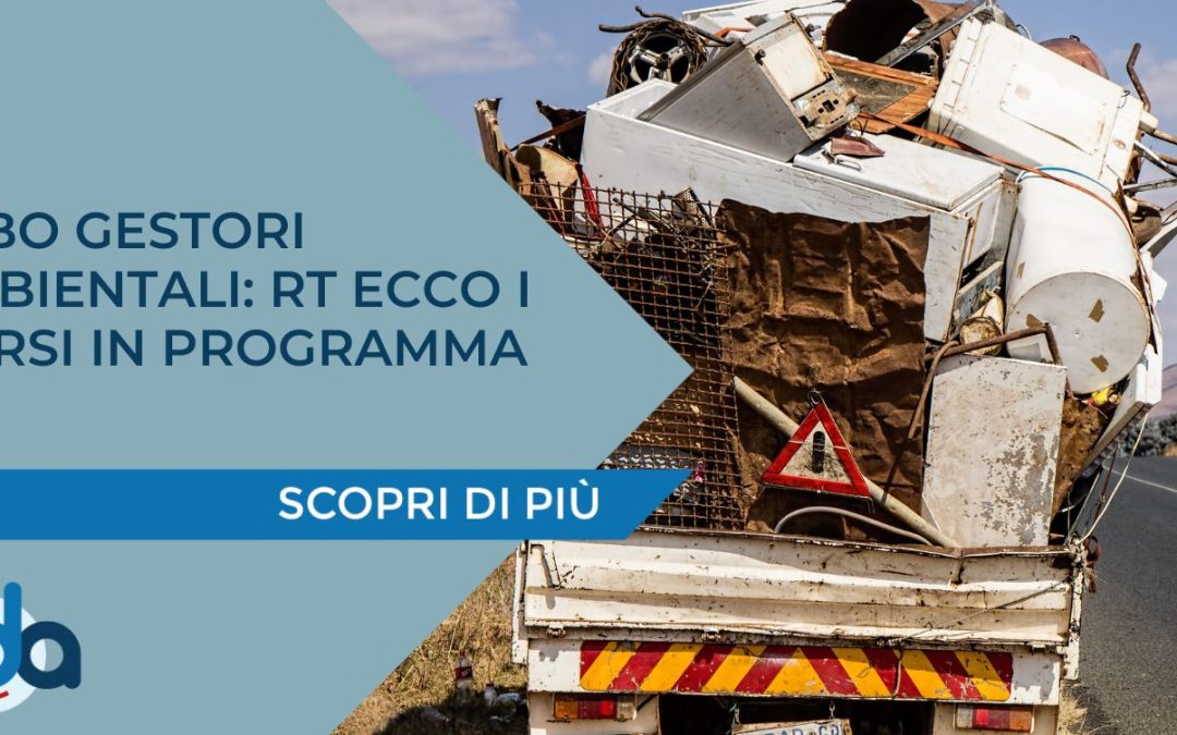 ALBO GESTORI AMBIENTALI: RT ECCO I CORSI IN PROGRAMMA