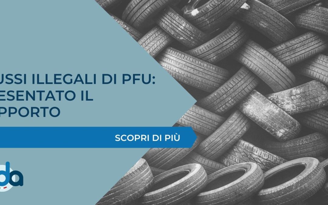 FLUSSI ILLEGALI DI PFU: PRESENTATO IL RAPPORTO