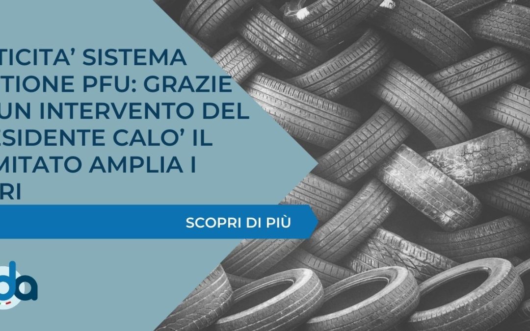 CRITICITA’ SISTEMA GESTIONE PFU: NUOVO INTERVENTO DEL PRESIDENTE CALO’